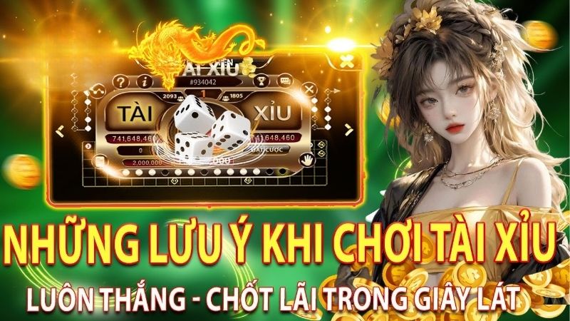 Lưu ý khi chơi tài xỉu giúp bạn luôn thắng